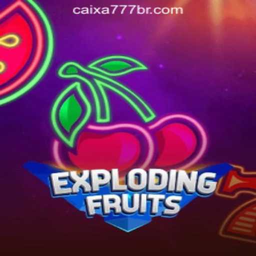 Explosive Excitement Awaits with ExplodingFruits – The Premier CAIXA777 Oficial Slots Experience